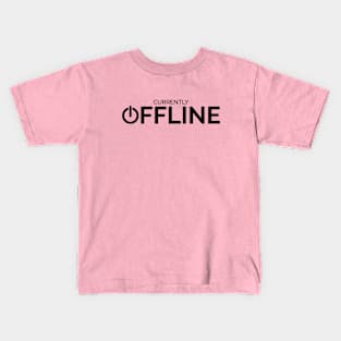 Currently Offline Kids T-Shirt